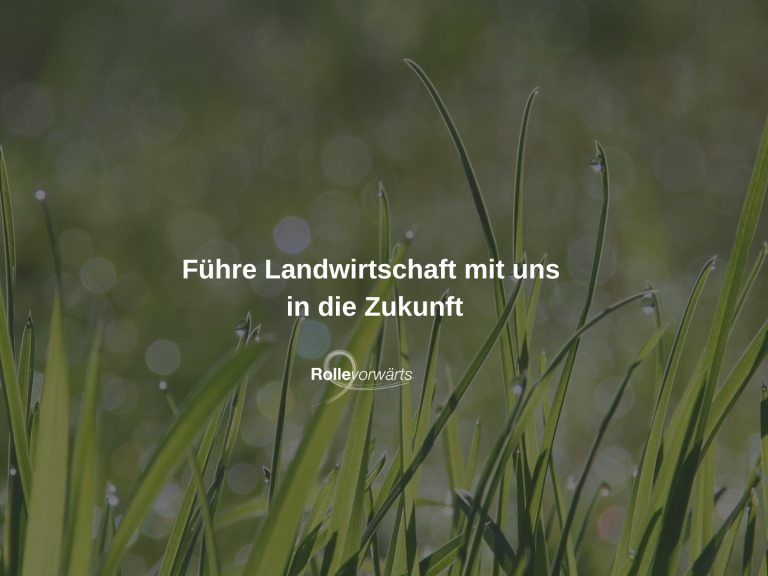 Führe landwirtschaft mit uns in die Zukunft