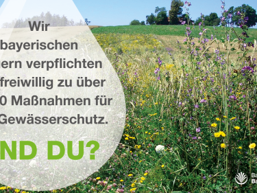 Die bayerischen Bauern verpflichten sich freiwillig zu über 50.000 Maßnahmen für den Wasser- und Gewässerschutz.