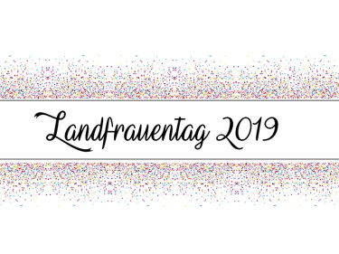 Schriftzug Landfrauentag 2019