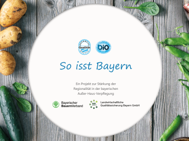So isst Bayern Regionalität in der Gemeinschaftsverpflegung BBV und LQB