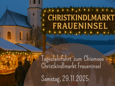 Tageslehrfahrt an den Chiemsee zum Christkindlmarkt auf der Fraueninsel