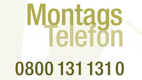 Telefonnummer des Montagstelefons: 0800 131 131 0