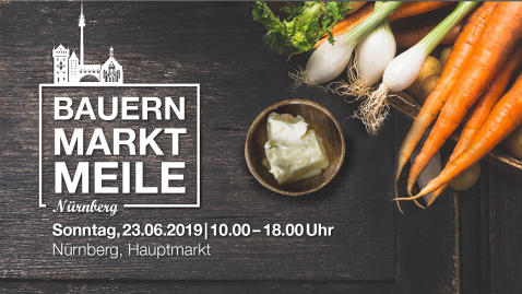 Einladung zur Bauernmarktmeile Nürnberg am 23. Juni 2019