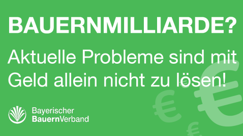 Bauernmilliarde: Aktuelle Probleme sind mit Geld allein nicht zu lösen