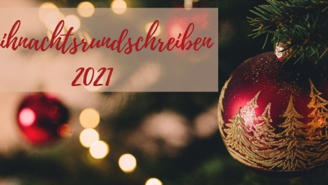 Weihnachtsrundschreiben 2021 Übersicht