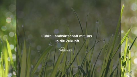 Führe landwirtschaft mit uns in die Zukunft