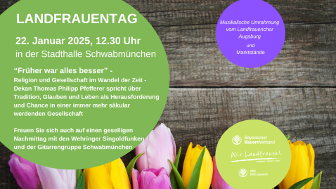 Landfrauentag 2025 des BBV Kreisverbandes Augsburg am Mittwoch, 22. Januar 2025 um 12:30 Uhr in der Stadthalle Schwabmünchen 