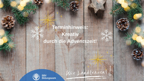 Veranstaltungtipp: Kreatives für die Adventszeit - Einfache Ideen für die Weihnachtszeit 