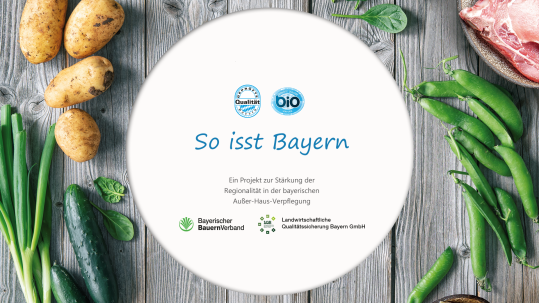 So isst Bayern Regionalität in der Gemeinschaftsverpflegung BBV und LQB