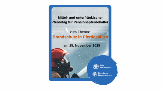 Mittel- und unterfränkischer Pferdetag für Pensionspferdehalter 2025 zum Thema Brandschutz